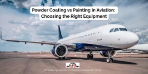 Aviation Powder Coating vs Painting Finish Strong